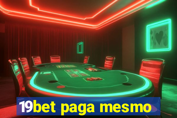 19bet paga mesmo